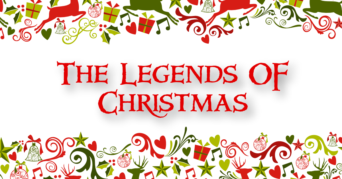 The Legends of Christmas